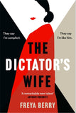 The Dictator's Wife: Behind her smile lies a secret. The most darkly gripping debut novel of 2022