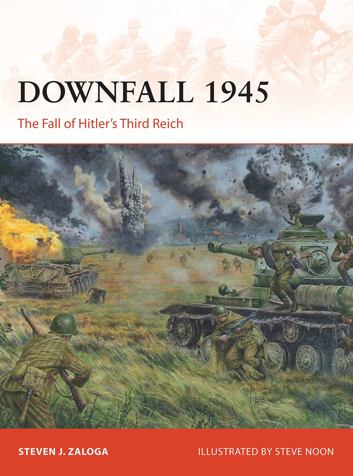 Downfall 1945 - The Fall of Hitler's Third Reich