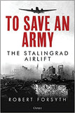 To Save An Army - The Stalingrad Airlift