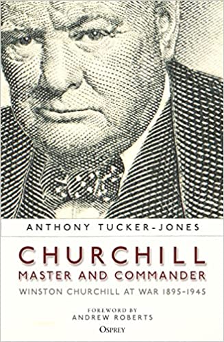 Churchill, Master and Commander - Winston Churchill at War 1895–1945