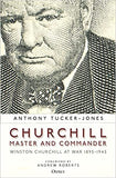 Churchill, Master and Commander - Winston Churchill at War 1895–1945