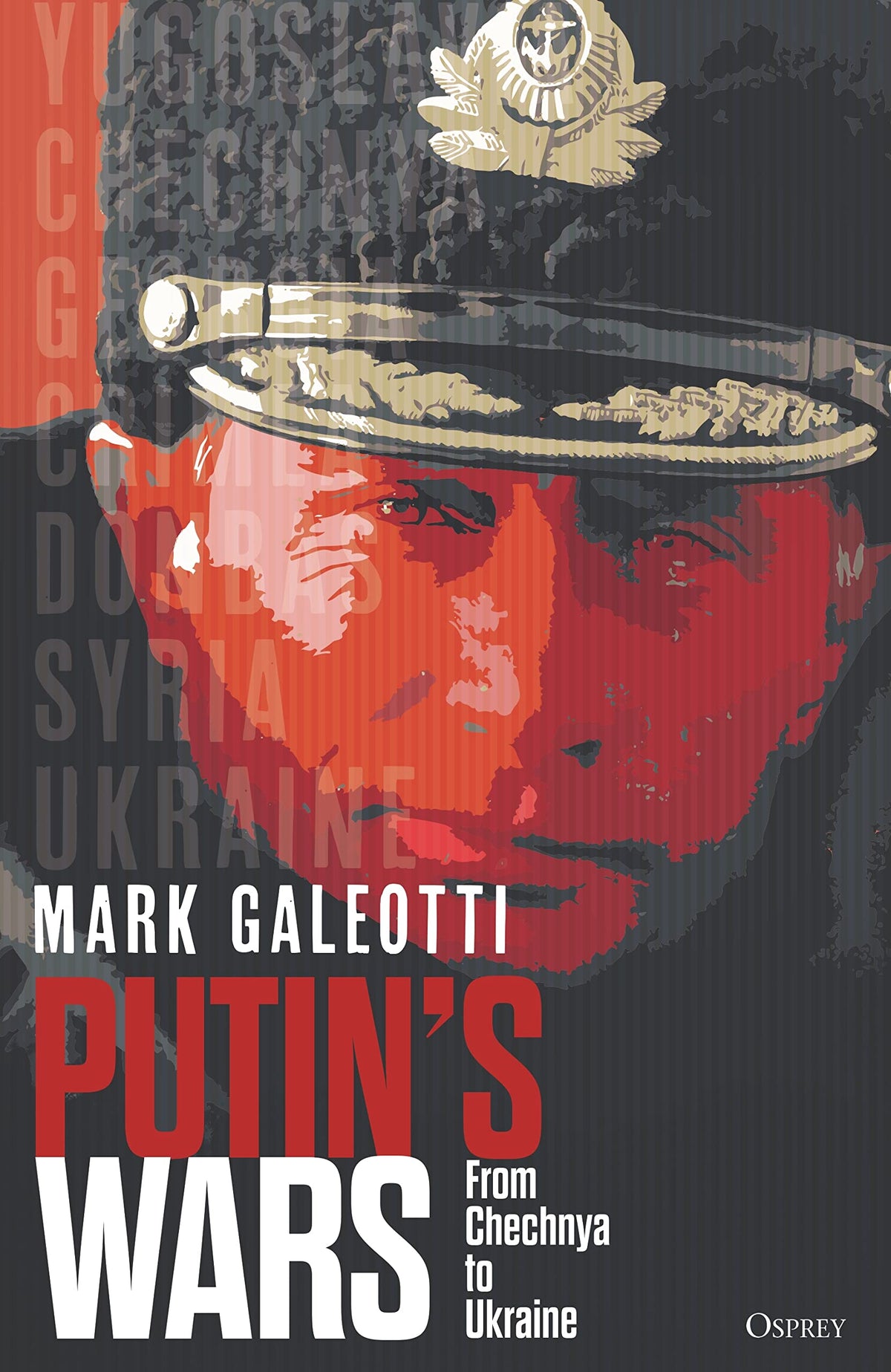 Putins Wars: From Chechnya to Ukraine