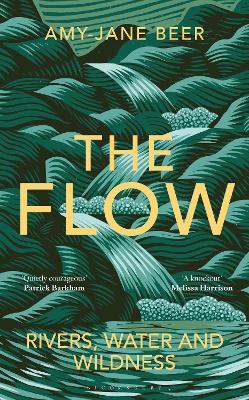 The Flow - Rivers, Water and Wildness