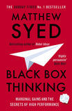 Black Box Thinking Marginal Gains and the Secrets of High Performance