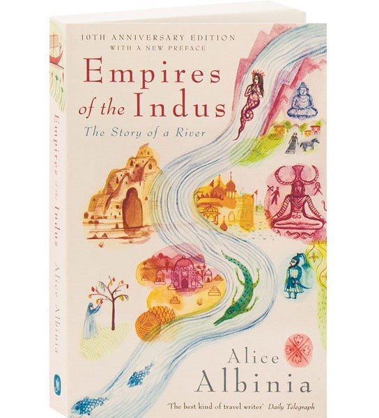 Empires of the Indus: The Story of a River