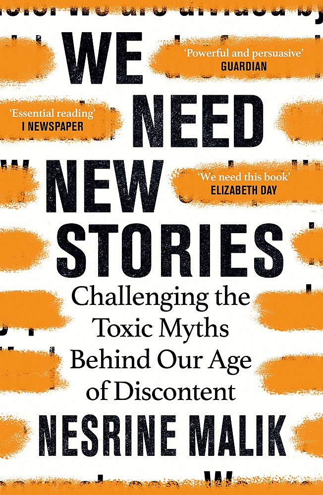 We Need New Stories - Challenging the Toxic Myths Behind Our Age of Discontent
