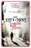 The City of Mist : The last book by the bestselling author of The Shadow of the Wind
