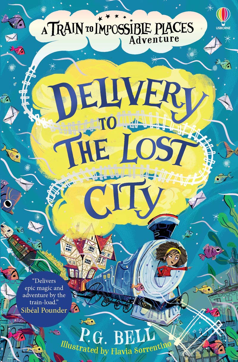 Delivery to the Lost City: A Train to Impossible Places Novel: 3