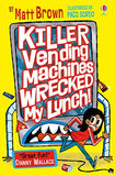 Killer Vending Machines Wrecked My Lunch (dreary Inkling School)