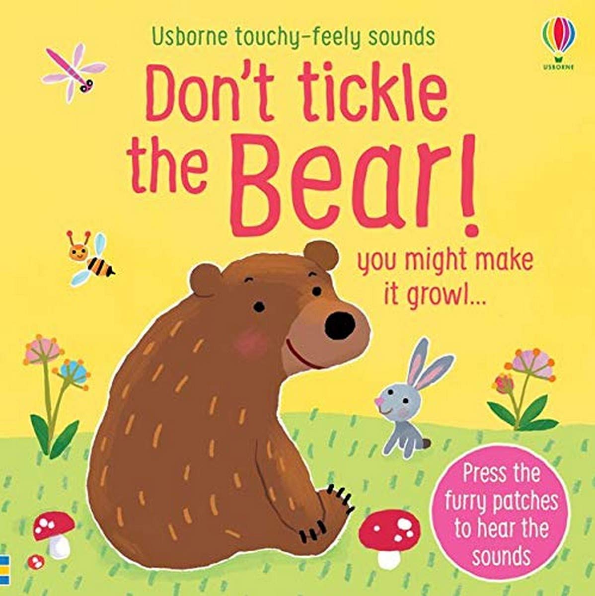 Don't Tickle The Bear! (Touchy-Feely Sound Books): you might make it growl