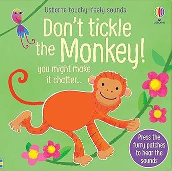 Dont Tickle the Monkey  touchy feely sound book