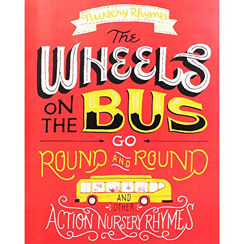 The Wheels on the Bus Go Round and Round - And Other Action Nursery Rhymes