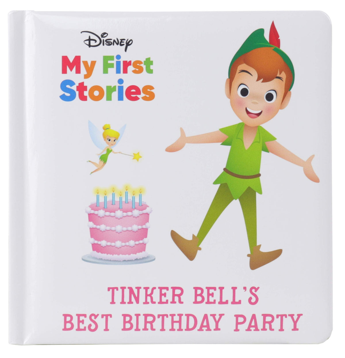 Disney My First Stories: Tinker Bell's Best Birthday Party