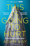 This is Going to Hurt - Secret Diaries of a Junior Doctor