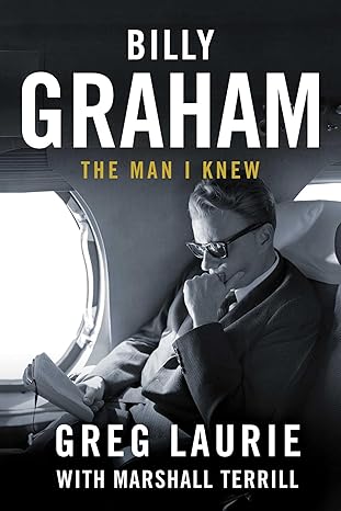 Billy Graham: The Man I Knew