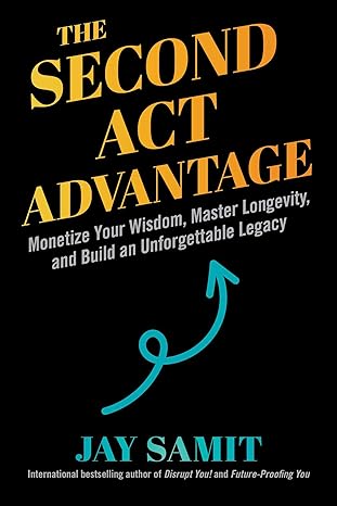 The Second Act Advantage