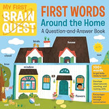 My First Brain Quest First Words: Around the Home - A Question-and-Answer Book
