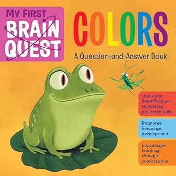 My First Brain Quest Colors - A Question-and-Answer Book