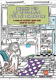 Where Did My Roommate Put My Charger? - A Kind-Of Activity Book for Kind-of Adults