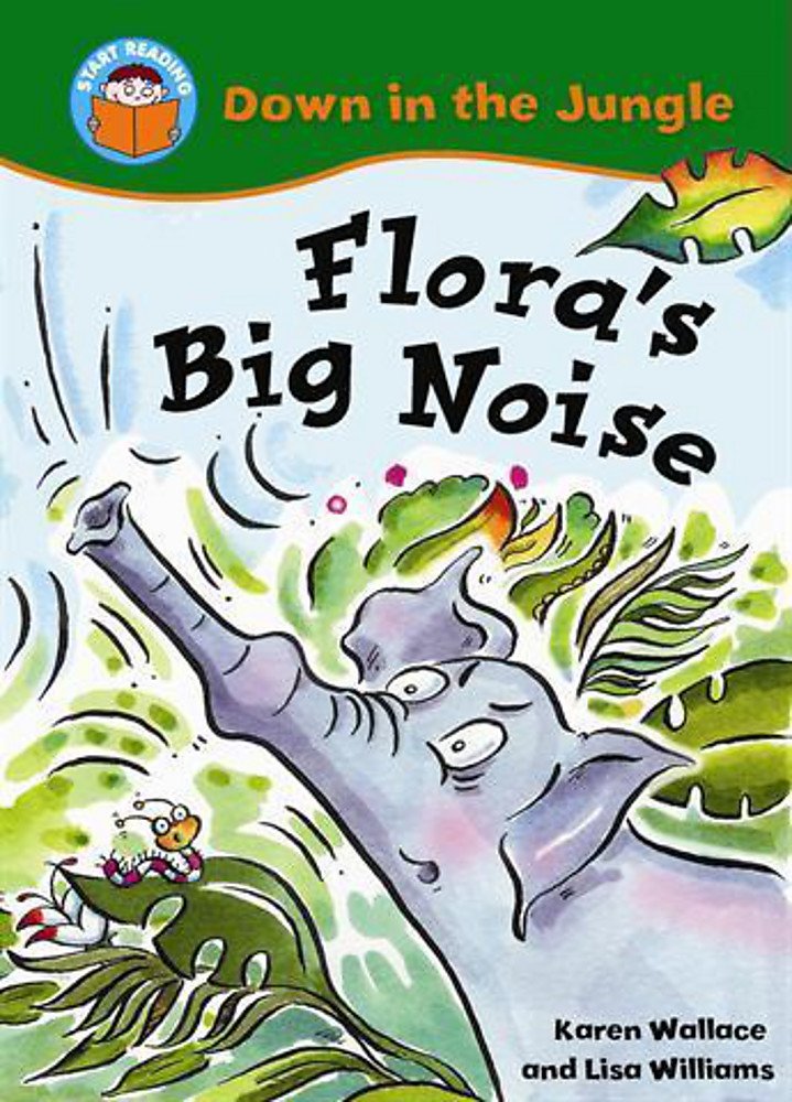 Flora's Big Noise (Start Reading: Down in the Jungle)