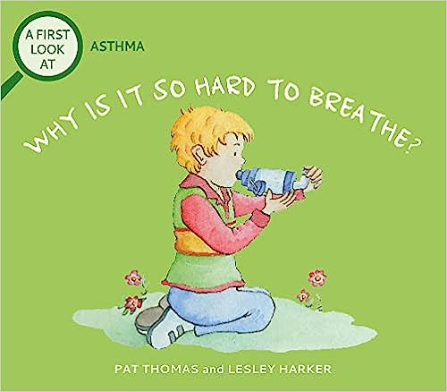 A First Look At: Asthma: Why Is It So Hard to Breathe?