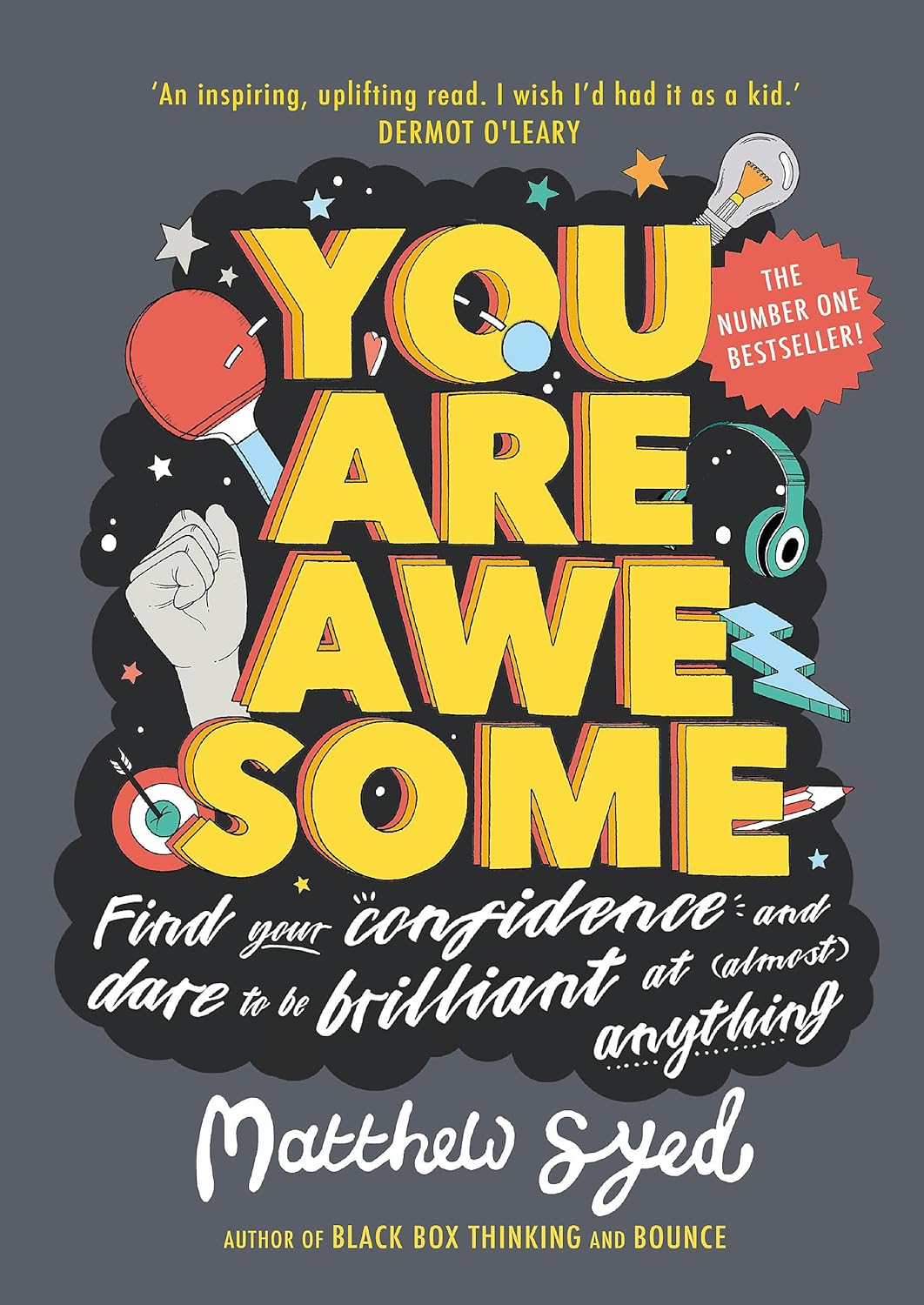 You Are Awesome - Find Your Confidence to Be Good at Almost Anything