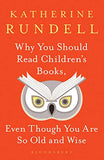 Why You Should Read Children's Books, Even Though You Are So Old And Wise