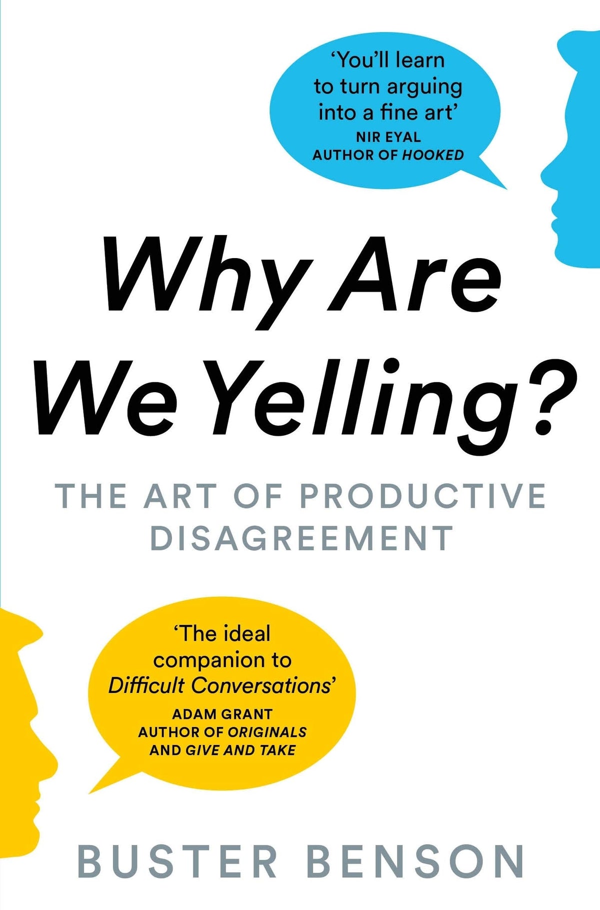 Why Are We Yelling - The Art of Productive Disagreement
