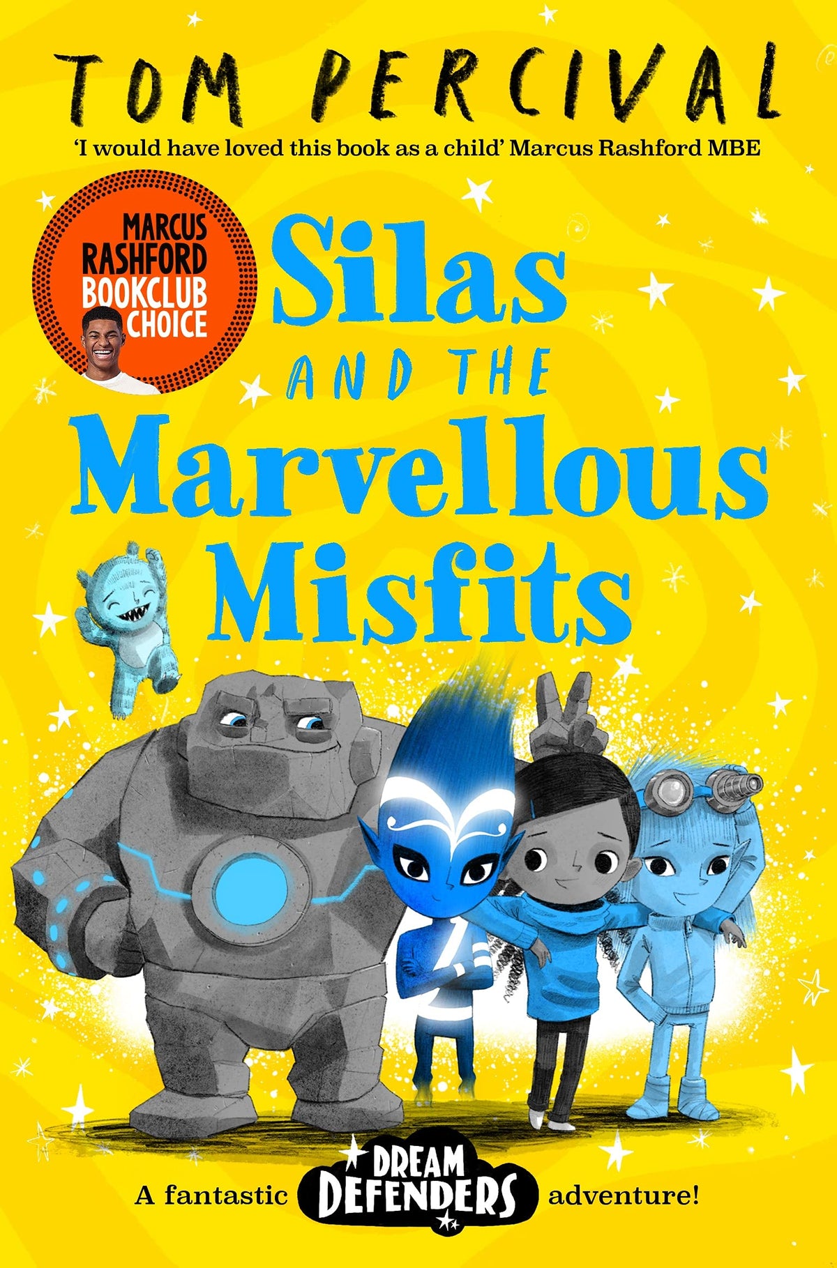 Silas and the Marvellous Misfits: A Marcus Rashford Book Club Choice (Dream Defenders)