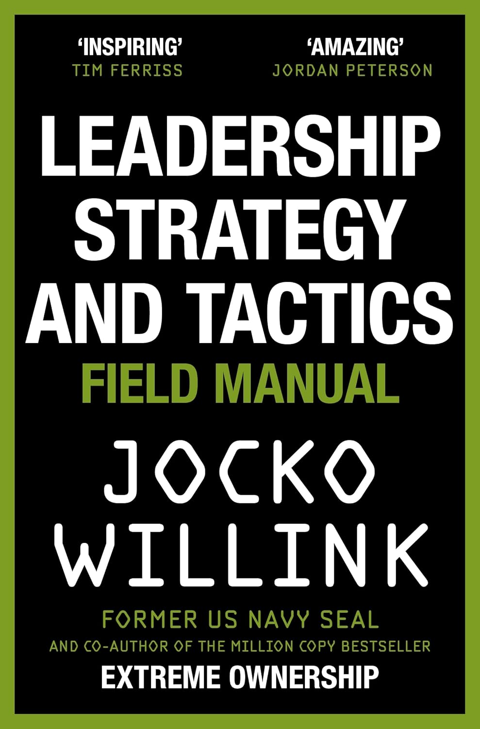 Leadership Strategy and Tactics - Field Manual