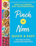 Pinch of Nom Quick and Easy: 100 Delicious, Slimming Recipes
