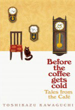 Tales from the Cafe: Before the Coffee Gets Cold