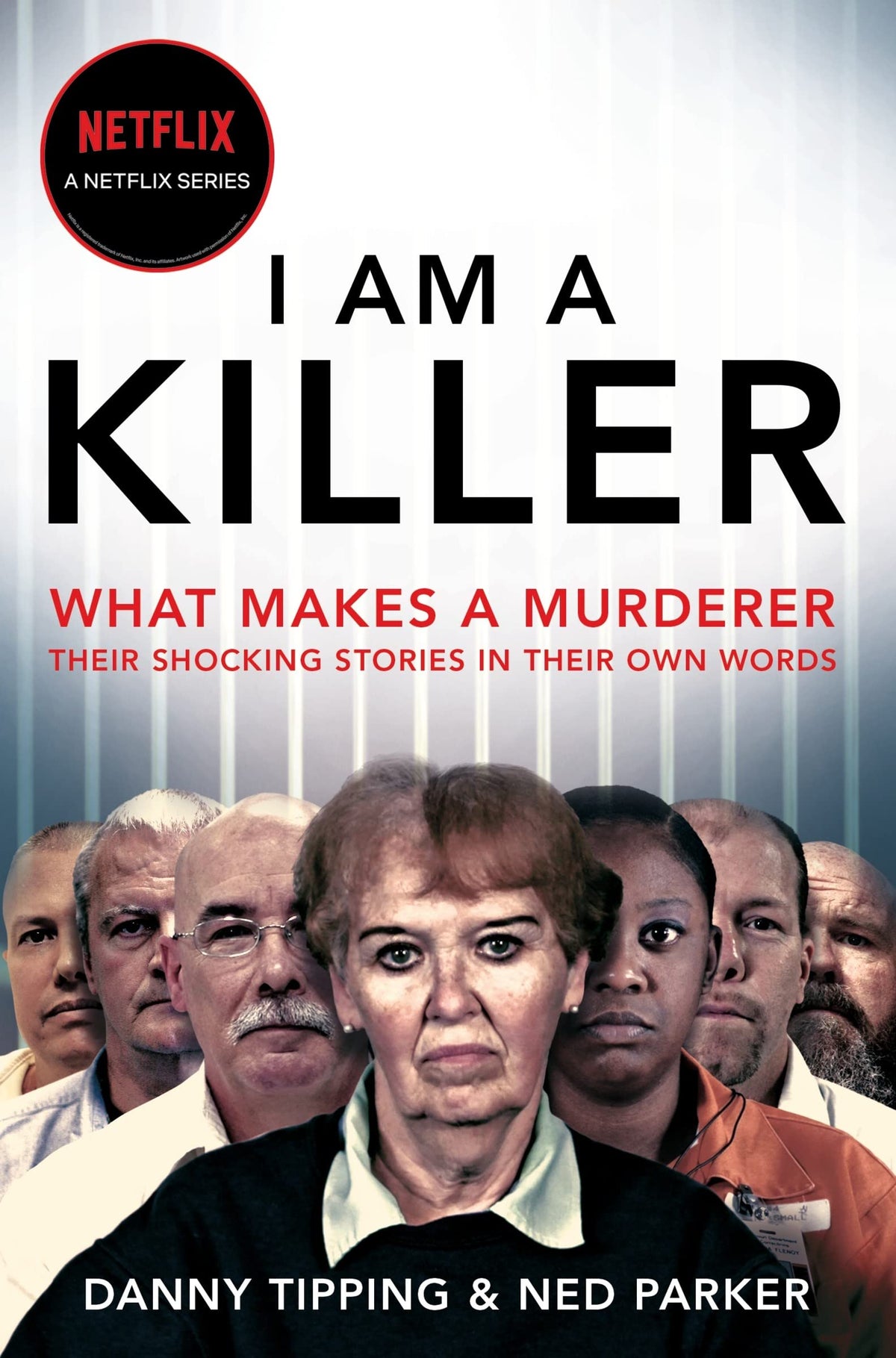 I Am a Killer: Inside the Mind of Murderers