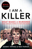 I Am a Killer: Inside the Mind of Murderers