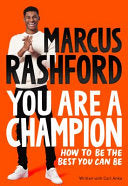 You Are A Champion: Unlock Your Potential, Find Your Voice and Be The BEST You Can Be