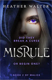 Misrule - Book Two of the Malice Duology