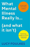 What Mental Illness Really Is... (and What It Isn't)