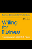 Writing for Business: Professionalism, Integrity and Power