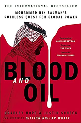 Blood and Oil: Mohammed bin Salman's Ruthless Quest for Global Power: