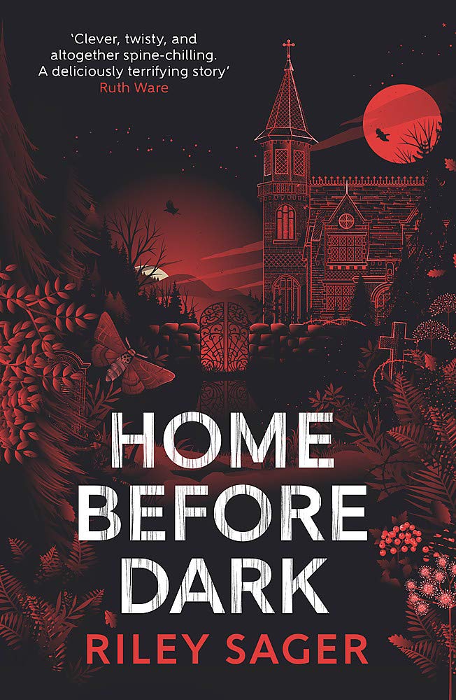 Home Before Dark: Clever twisty spine-chilling Ruth Ware