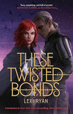 These Twisted Bonds - The #1 New York Times Bestseller
