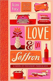 Love and Saffron - A Novel of Friendship, Food, and Love