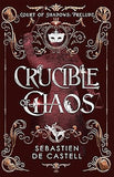 Crucible of Chaos A Novel of the Court of Shadows