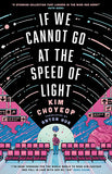 If We Cannot Go at the Speed of Light