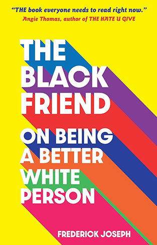 The Black Friend - On Being a Better White Person