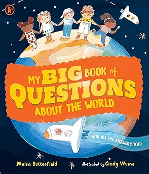 My Big Book of Questions About the World (with all the Answers, too!)
