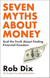 Seven Myths About Money: And the Truth About Finding Financial Freedom