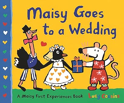 Maisy Goes to a Wedding A Maisy First Experiences Book HB