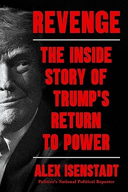 Revenge - The Inside Story of Trump's Return to Power