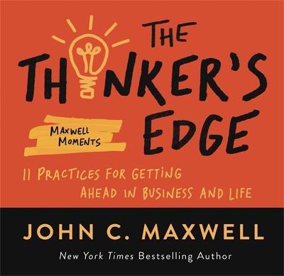 Outthink the Competition - 11 Practices for Gaining the Edge in Business and Life